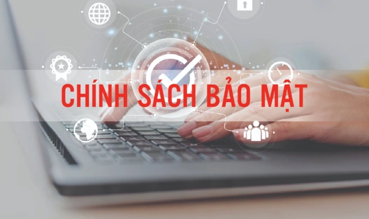 Chính Sách Bảo Mật Của Chúng Tôi